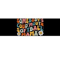 Somebody's Loudmouth Softball Mama Mothers Day Bumper Sticker