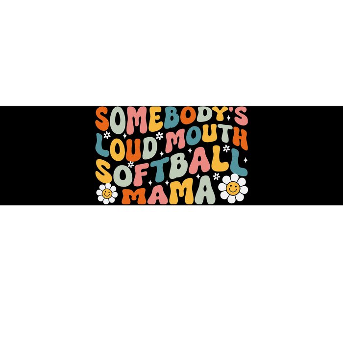 Somebody's Loudmouth Softball Mama Mothers Day Bumper Sticker