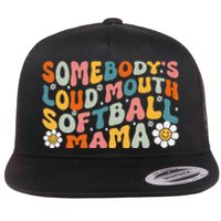 Somebody's Loudmouth Softball Mama Mothers Day Flat Bill Trucker Hat