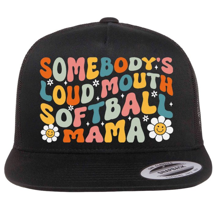 Somebody's Loudmouth Softball Mama Mothers Day Flat Bill Trucker Hat