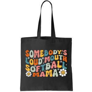 Somebody's Loudmouth Softball Mama Mothers Day Tote Bag