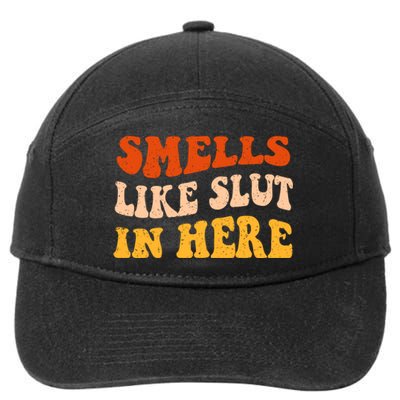 Smells Like Slut In Here 7-Panel Snapback Hat