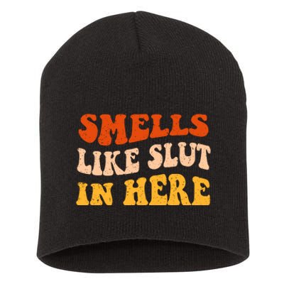 Smells Like Slut In Here Short Acrylic Beanie