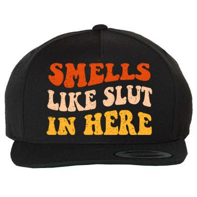 Smells Like Slut In Here Wool Snapback Cap