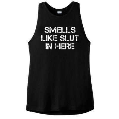 Smells Like Slut In Here Funny Humor Ladies PosiCharge Tri-Blend Wicking Tank