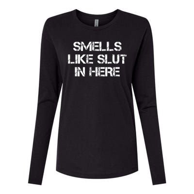 Smells Like Slut In Here Funny Humor Womens Cotton Relaxed Long Sleeve T-Shirt