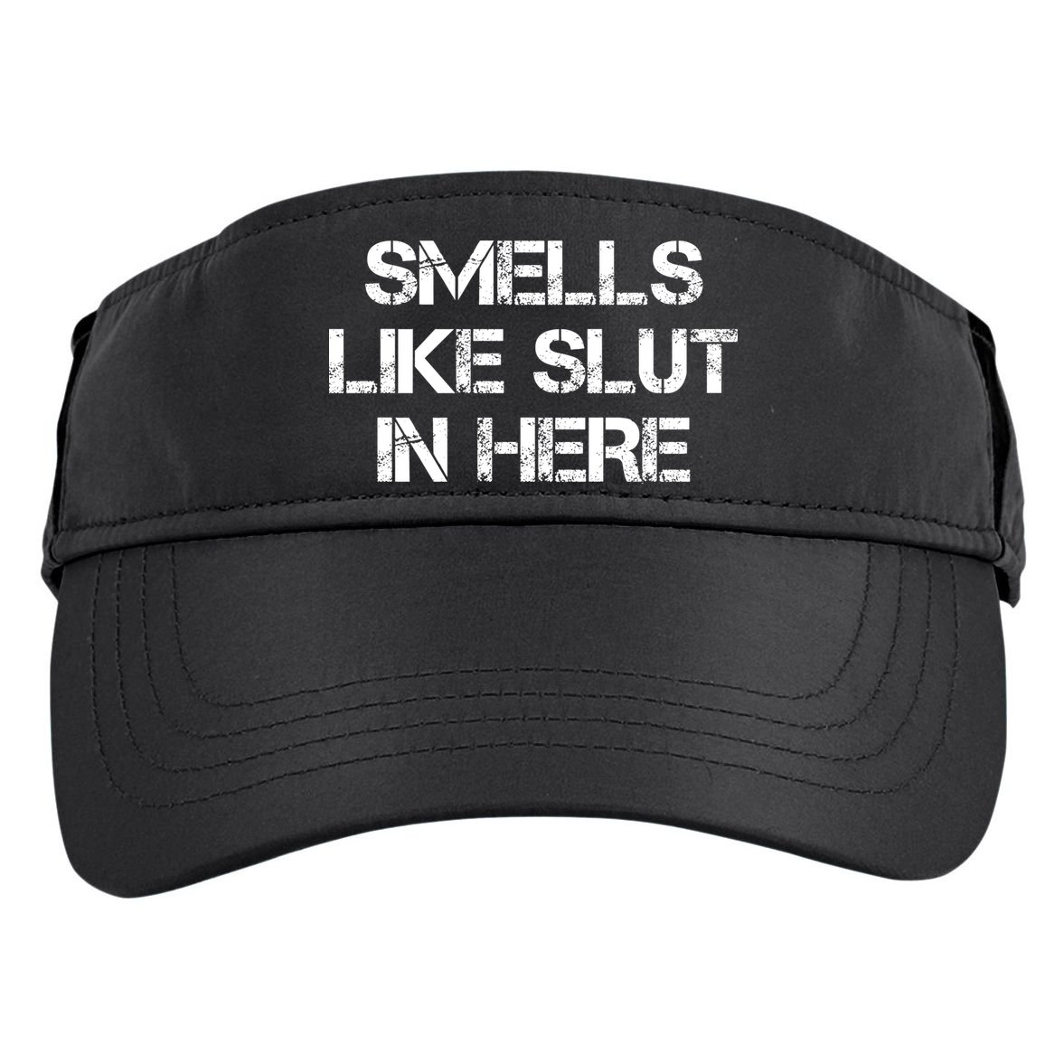 Smells Like Slut In Here Funny Humor Adult Drive Performance Visor