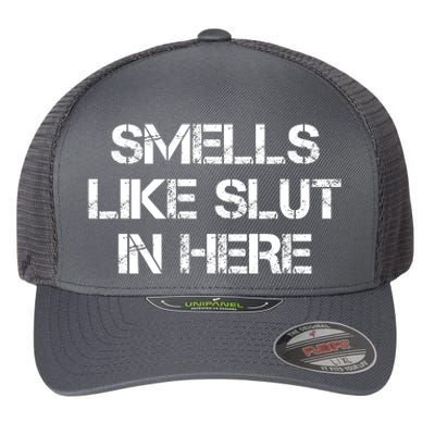 Smells Like Slut In Here Funny Humor Flexfit Unipanel Trucker Cap