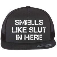 Smells Like Slut In Here Funny Humor Flatbill Hat