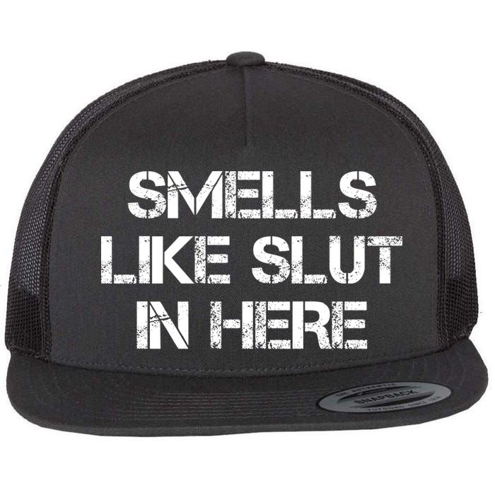 Smells Like Slut In Here Funny Humor Flatbill Hat