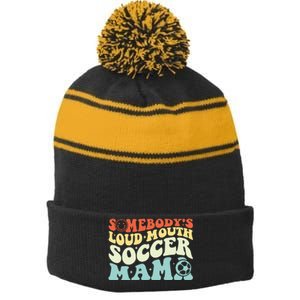 Somebody's Loudmouth Soccer Mama, Soccer Mothers Day Stripe Pom Pom Beanie