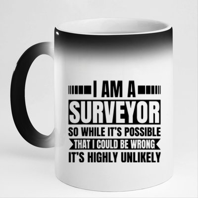 Surveyor Land Surveying Cartographer Geodesists Valuer 11oz Black Color Changing Mug