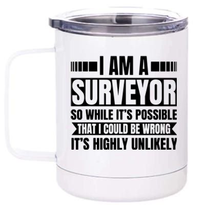 Surveyor Land Surveying Cartographer Geodesists Valuer 12 oz Stainless Steel Tumbler Cup