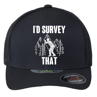 Surveyor Land Surveying Id Survey That Camera Theodoloite Flexfit Unipanel Trucker Cap