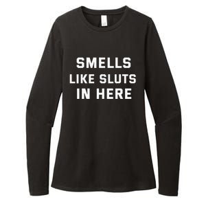 Smells Like Slut In Here Offensive Womens CVC Long Sleeve Shirt