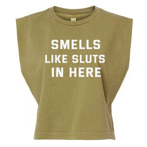 Smells Like Slut In Here Offensive Garment-Dyed Women's Muscle Tee