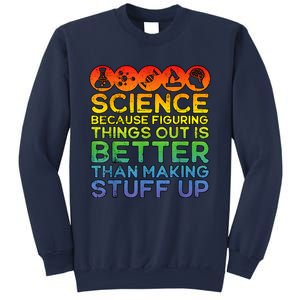 Science Lover Science Teacher Science Is Real Science Sweatshirt