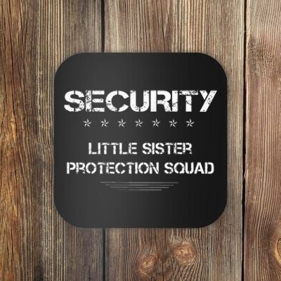 Security Little Sister Protection Squad Big Brother Siblings Coaster