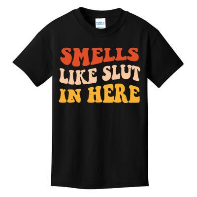 Smells Like Slut In Here Funny Sarcastic Kids T-Shirt