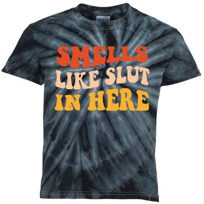 Smells Like Slut In Here Funny Sarcastic Kids Tie-Dye T-Shirt