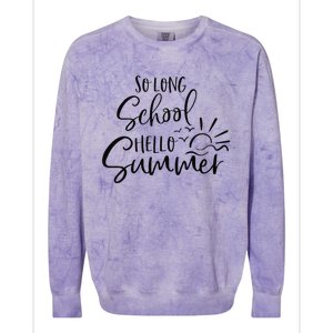 So Long School Hello Summer Happy Last Day Of School Teacher Colorblast Crewneck Sweatshirt