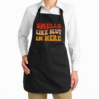 Smells Like Slut In Here Apron