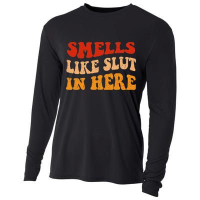 Smells Like Slut In Here Cooling Performance Long Sleeve Crew