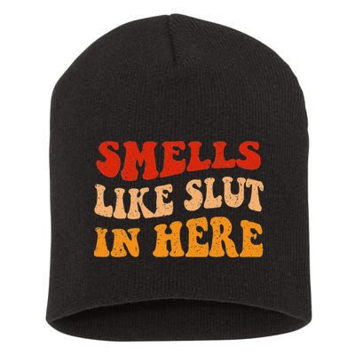 Smells Like Slut In Here Short Acrylic Beanie