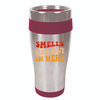 Smells Like Slut In Here 16oz Travel Tumbler