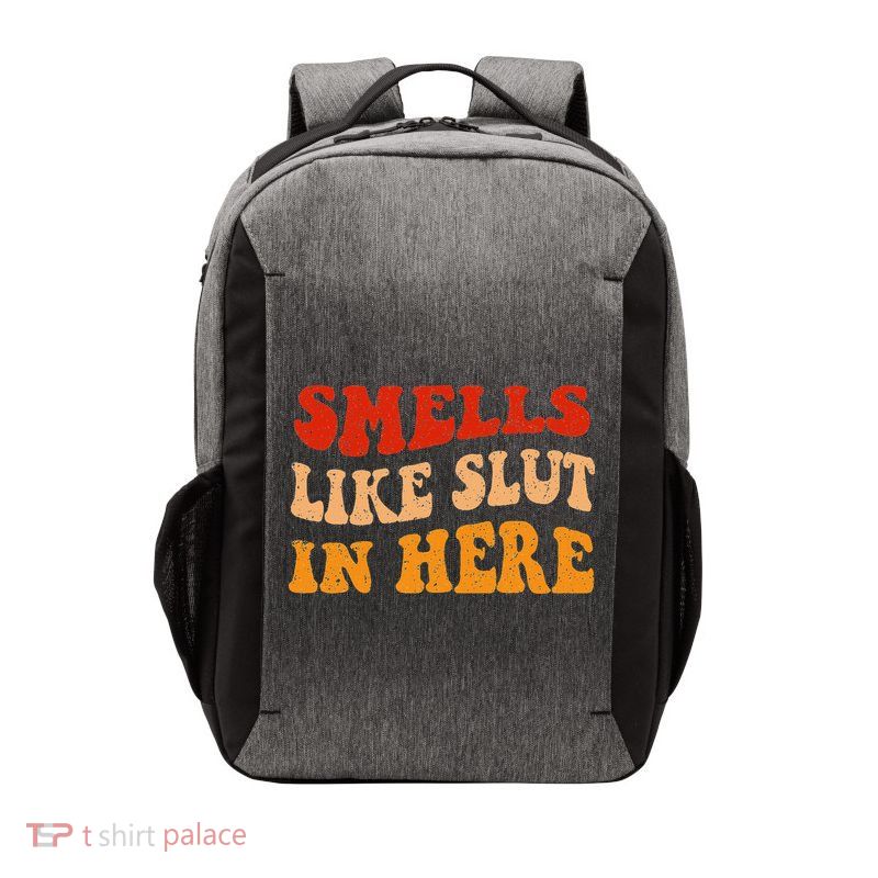 Smells Like Slut In Here Vector Backpack