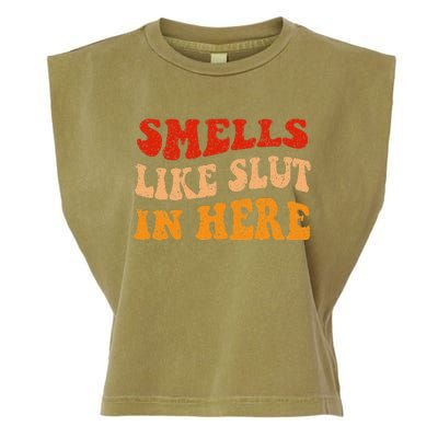 Smells Like Slut In Here Garment-Dyed Women's Muscle Tee