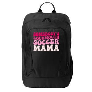 Somebody's Loudmouth Soccer Mama Mothers Day Groovy Mom City Backpack