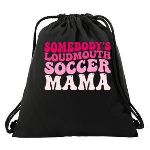 Somebody's Loudmouth Soccer Mama Mothers Day Groovy Mom Drawstring Bag