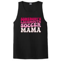 Somebody's Loudmouth Soccer Mama Mothers Day Groovy Mom PosiCharge Competitor Tank