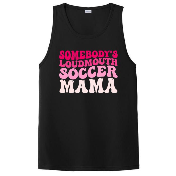 Somebody's Loudmouth Soccer Mama Mothers Day Groovy Mom PosiCharge Competitor Tank