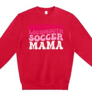 Somebody's Loudmouth Soccer Mama Mothers Day Groovy Mom Premium Crewneck Sweatshirt