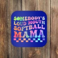 Somebody's Loudmouth Softball Mama Funny Mother's Day Coaster