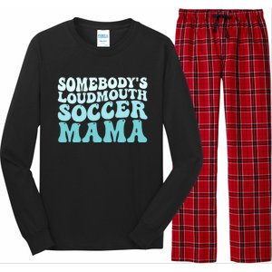 Somebody's Loudmouth Soccer Mama Mothers Day Groovy Mom Long Sleeve Pajama Set