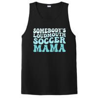 Somebody's Loudmouth Soccer Mama Mothers Day Groovy Mom PosiCharge Competitor Tank