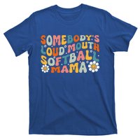 Somebody's Loudmouth Softball Mama Mothers Day T-Shirt