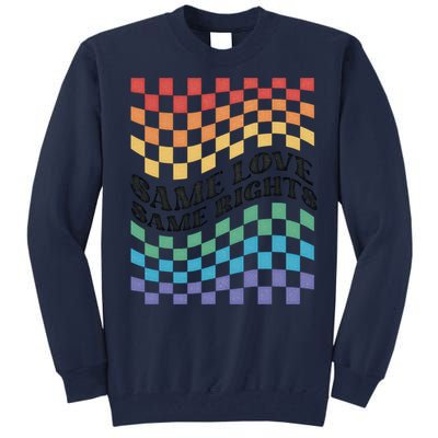 Same Love Same Rights Pride Month Love Is Love LGBTQ LGBT Tall Sweatshirt