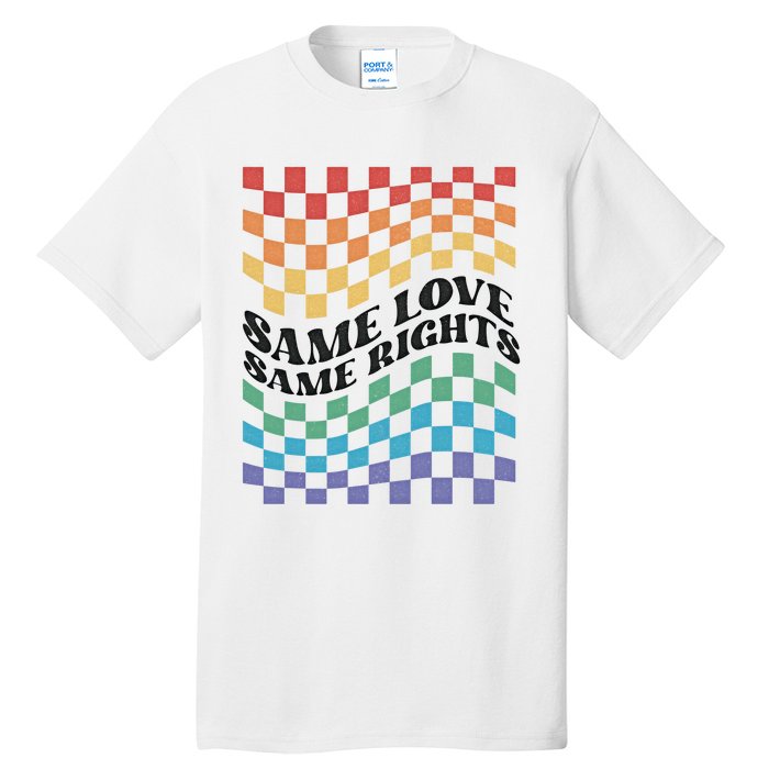 Same Love Same Rights Pride Month Love Is Love LGBTQ LGBT Tall T-Shirt