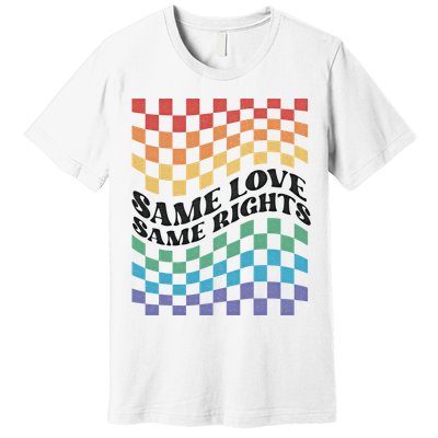 Same Love Same Rights Pride Month Love Is Love LGBTQ LGBT Premium T-Shirt