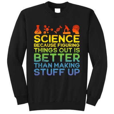 Science Lover Science Student Chemistry Funny Science Sweatshirt