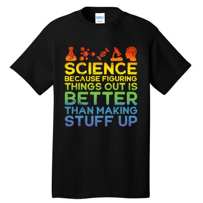 Science Lover Science Student Chemistry Funny Science Tall T-Shirt