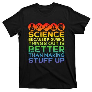 Science Lover Science Teacher Science Is Real Science T-Shirt