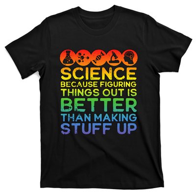 Science Lover Science Teacher Science Is Real Science T-Shirt