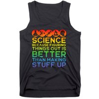 Science Lover Science Teacher Science Is Real Science Tank Top