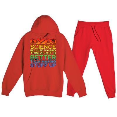 Science Lover Science Teacher Science Is Real Science Premium Hooded Sweatsuit Set