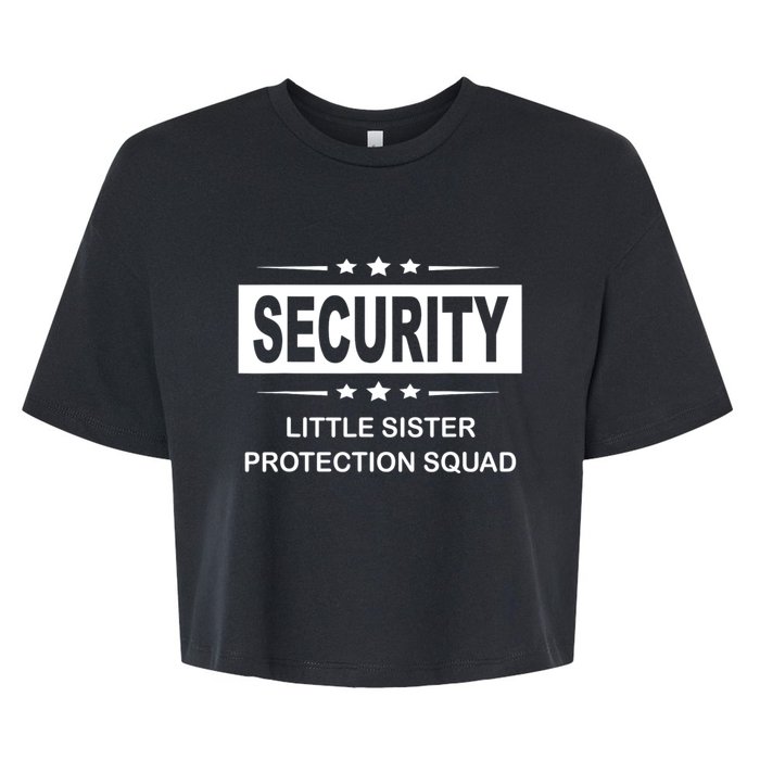 Security Little Sister Protection Squad Bella+Canvas Jersey Crop Tee